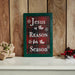 Jesus Is The Reason Plaid Framed Wall Hanging Sign 12x8